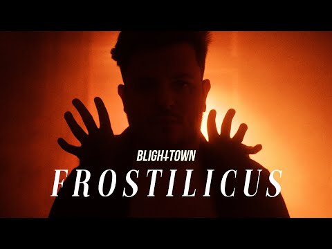 Blight Town - Frostilicus (OFFICIAL MUSIC VIDEO)