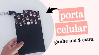 DIY PORTA CELULAR DE TECIDO | FAÇA UM DINHEIRO EXTRA