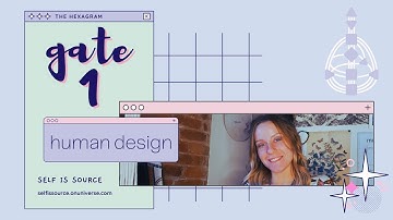 HUMAN DESIGN gate 1 the gate of self expression | rave i