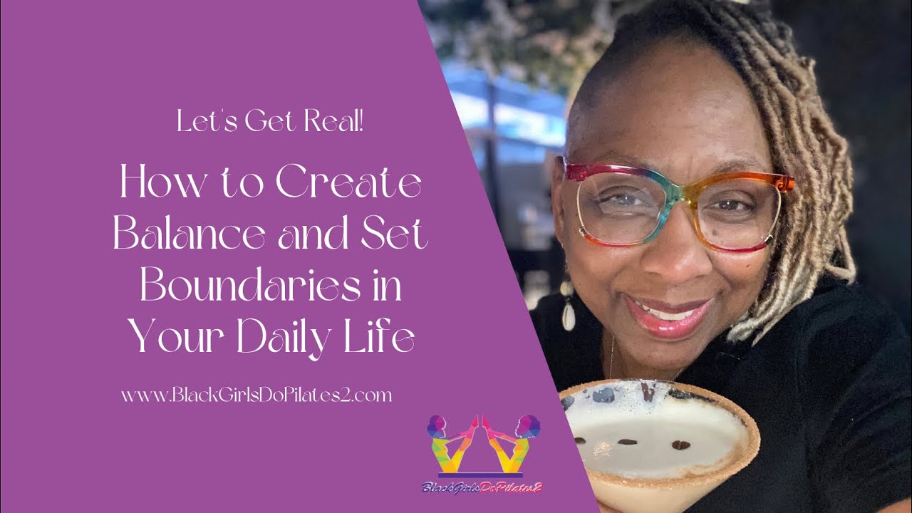 How to Create Balance and Set Boundaries in Your Daily Life