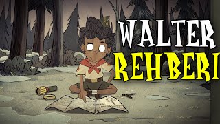 Don't Starve Together Karakter Rehberi : Walter Türkçe Rehber