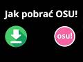 Jak pobrać OSU! - pełny poradnik