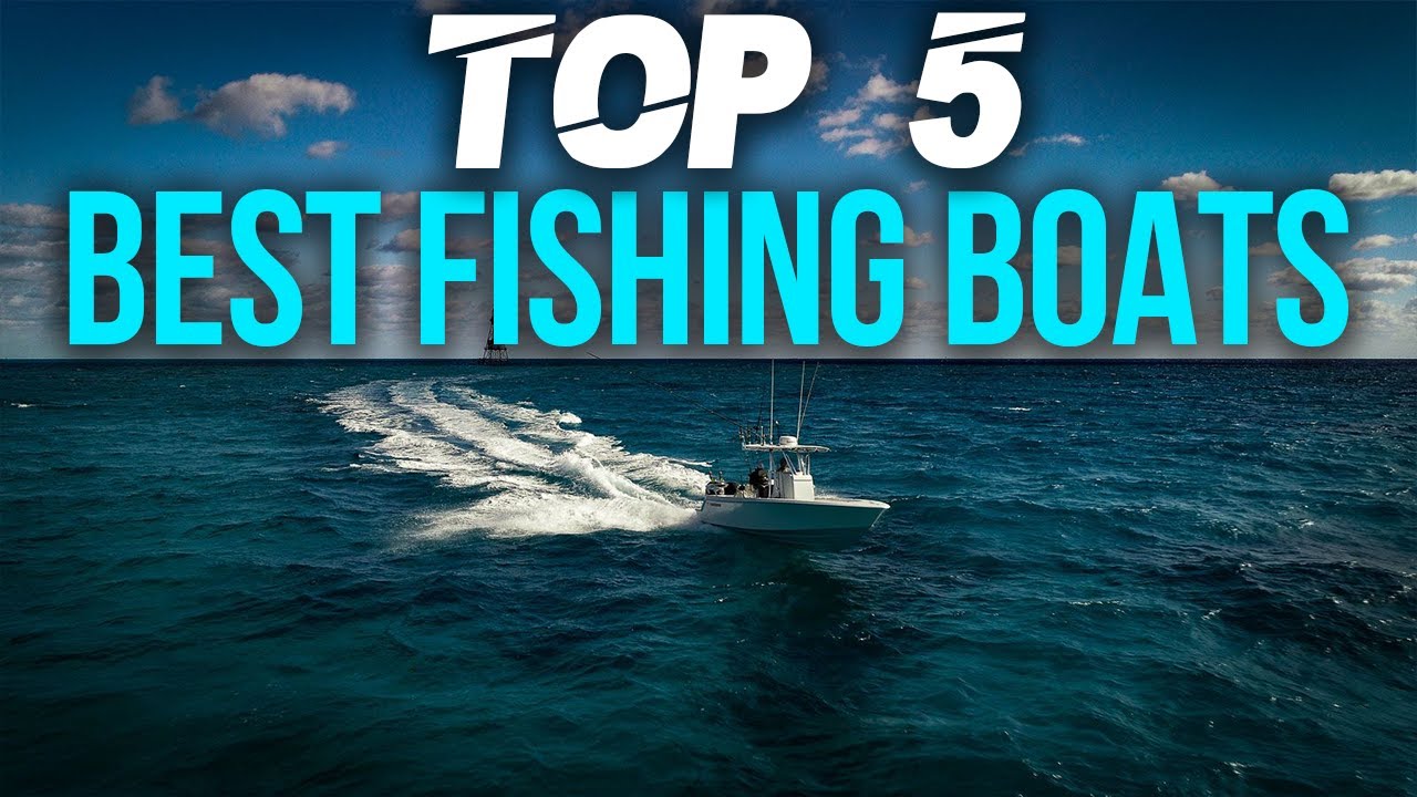 TOP 5 BEST FISHING BOATS UNDER 25 FT! 