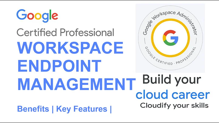 Workspace Endpoint Management | Google Certified Professional Guide