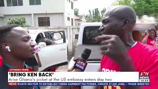 Bring Ken back: Arise Ghana’s protest enters day two.