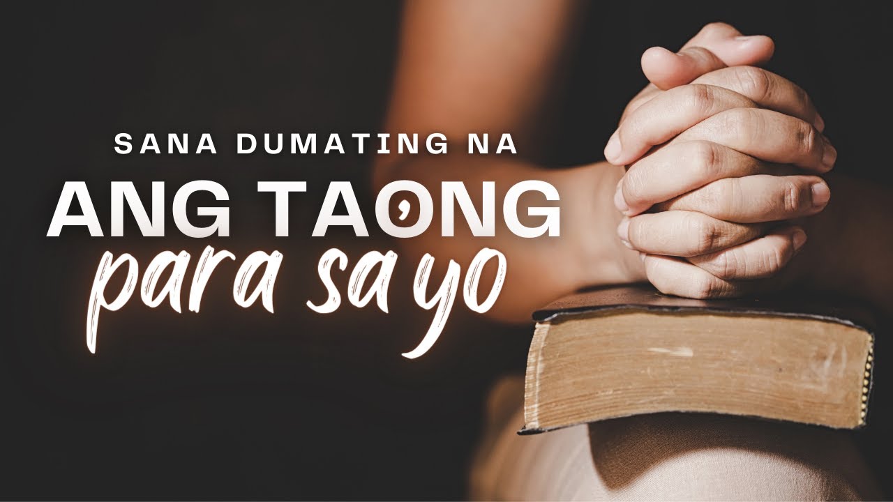 SANA DUMATING NA ANG TAONG PARA SA'YO || HOMILY || FATHER FIDEL ROURA