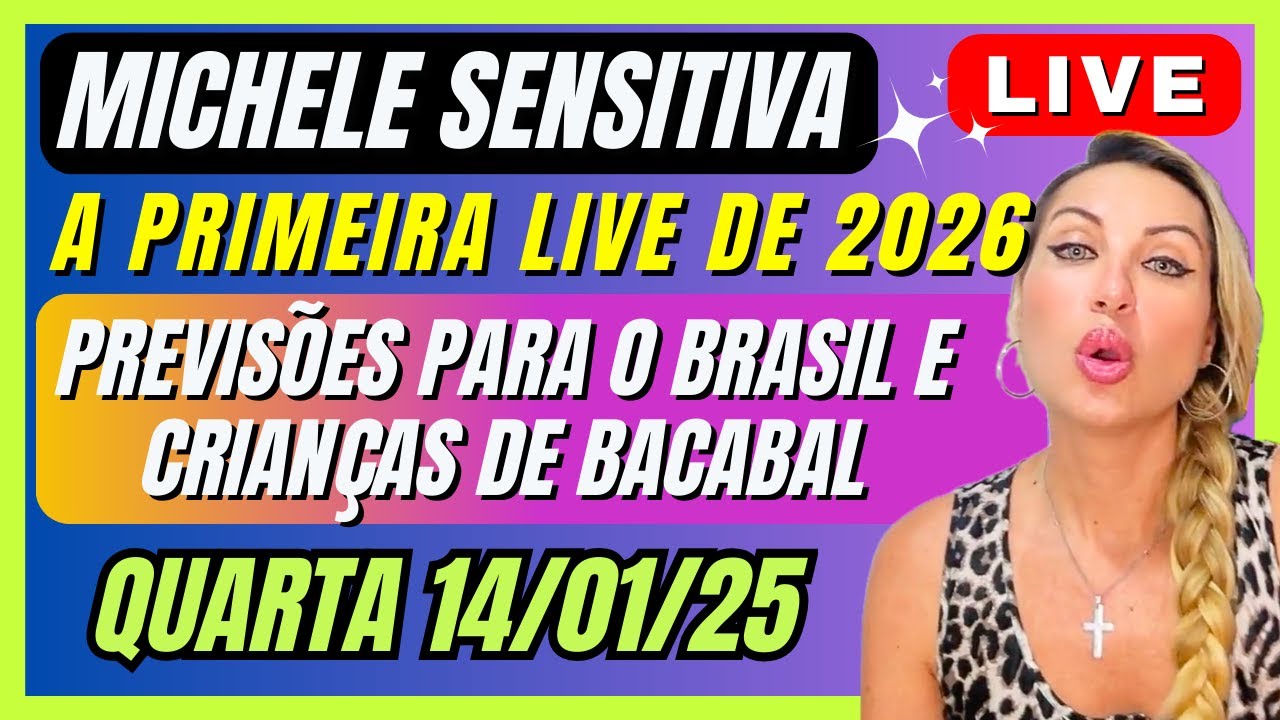 MICHELE SENSITIVA PRIMEIRA LIVE DO ANO, PREVISÕES PARA O BRASIL E CRIANÇAS DE BACABAL 