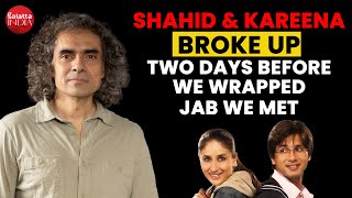Imtiaz Ali on Chamkila, Jab We Met: Shahid & Kareena broke up two days before the shoot was wrapped
