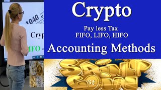 Crypto 101 Pay less tax  Cryptocurrency accounting methods. FIFO, LIFO, HIFO.  Capital gains tax.