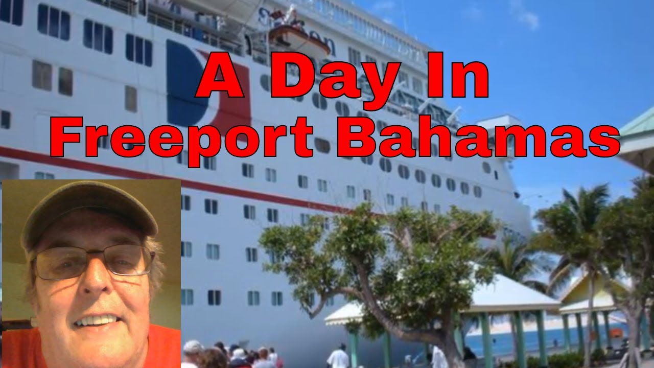 A Day In Freeport Bahamas YouTube