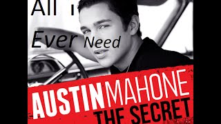 Austin Manhone All I Ever Need S