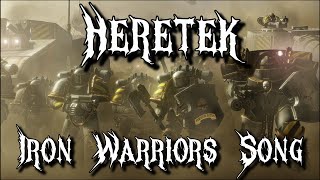 Heretek - Warhammer 40k Iron Warriors Song