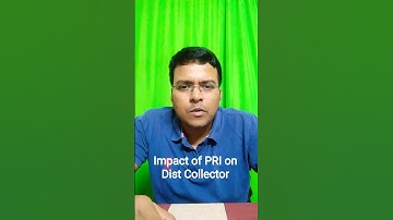 PUBLIC ADMINISTRATION OPTIONAL Impact of PRI on Dist Collector : DEEPAK KUMAR SWAIN