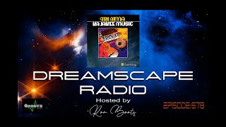 DREAMSCAPE RADIO hosted by Ron Boots: EPISODE 678 - Featuring Jon Jenkins, Paul Lackey and more