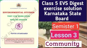 Class 5 EVS Lesson 3 Community Digest exercise solution Karnataka State board