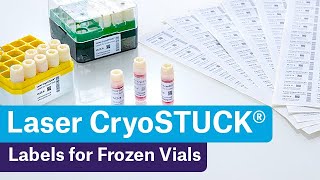 Laser CryoSTUCK®—Laser Cryo Labels for Frozen Vials and Containers