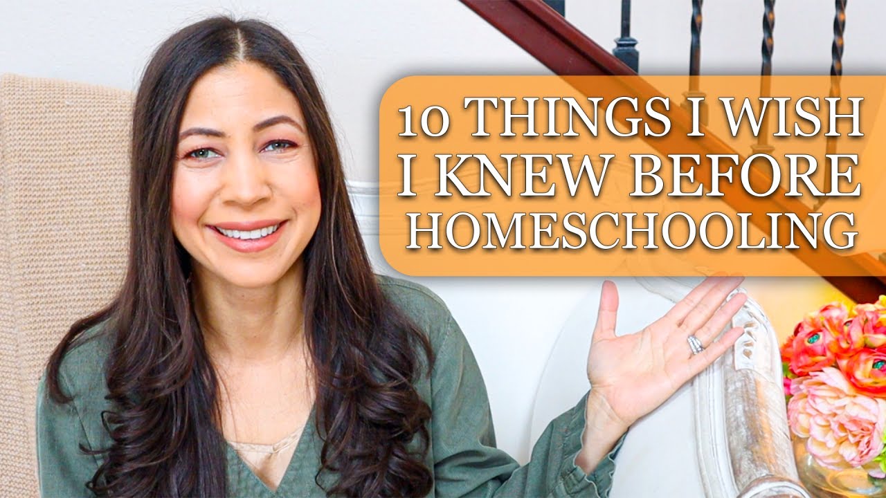 10 Things I Wish I Knew Before Homeschooling