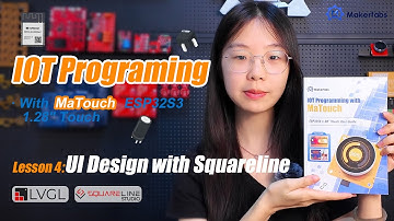 IOT Programming with MaTouch ESP32S3 1.28" Touch — Lesson 4: UI Design with Squareline