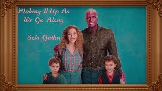 Making It Up As We Go Along - Wandavision Soundtrack - Solo Guitar Version