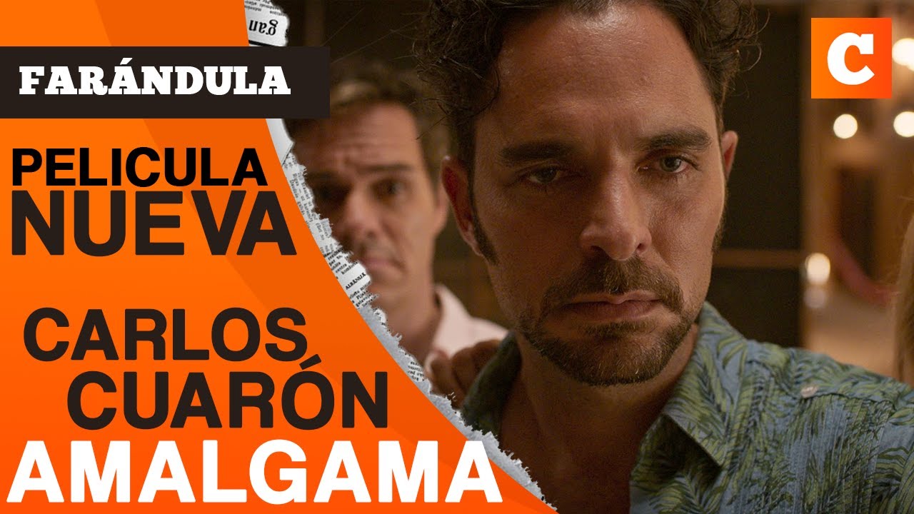 AMALGAMA la nueva película de Carlos Cuarón
