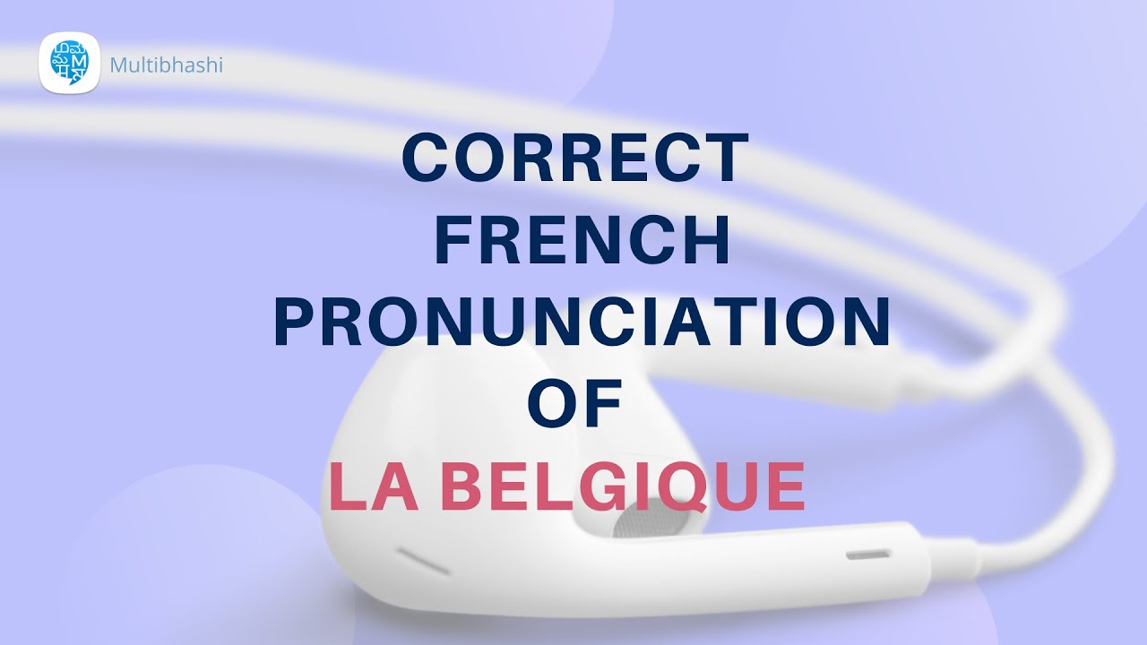 How to pronounce 'La Belgique' (Belgium) in French? French