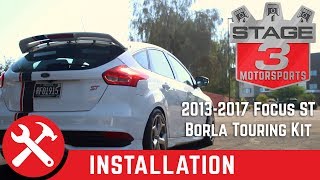2013-2017 Focus ST Ecoboost Borla Touring Cat Back Exhaust System Install