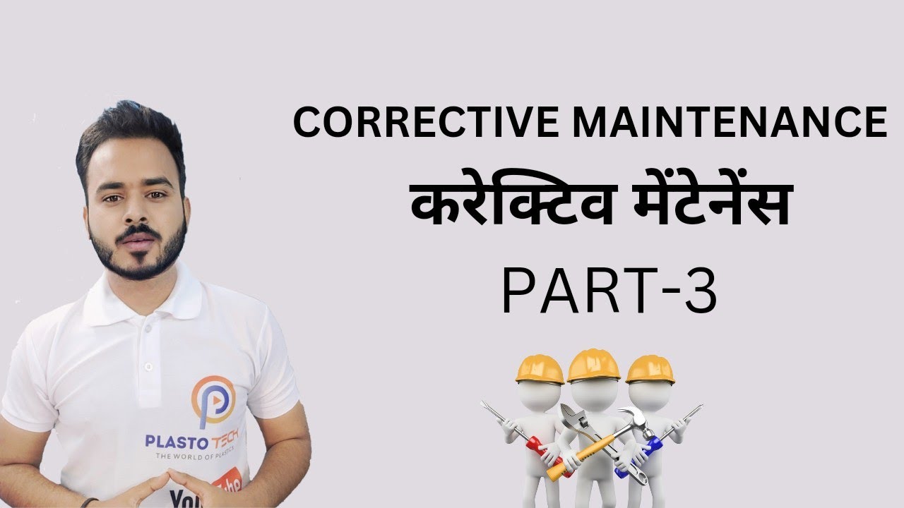 CORRECTIVE MAINTENANCE- PART- 3 - YouTube