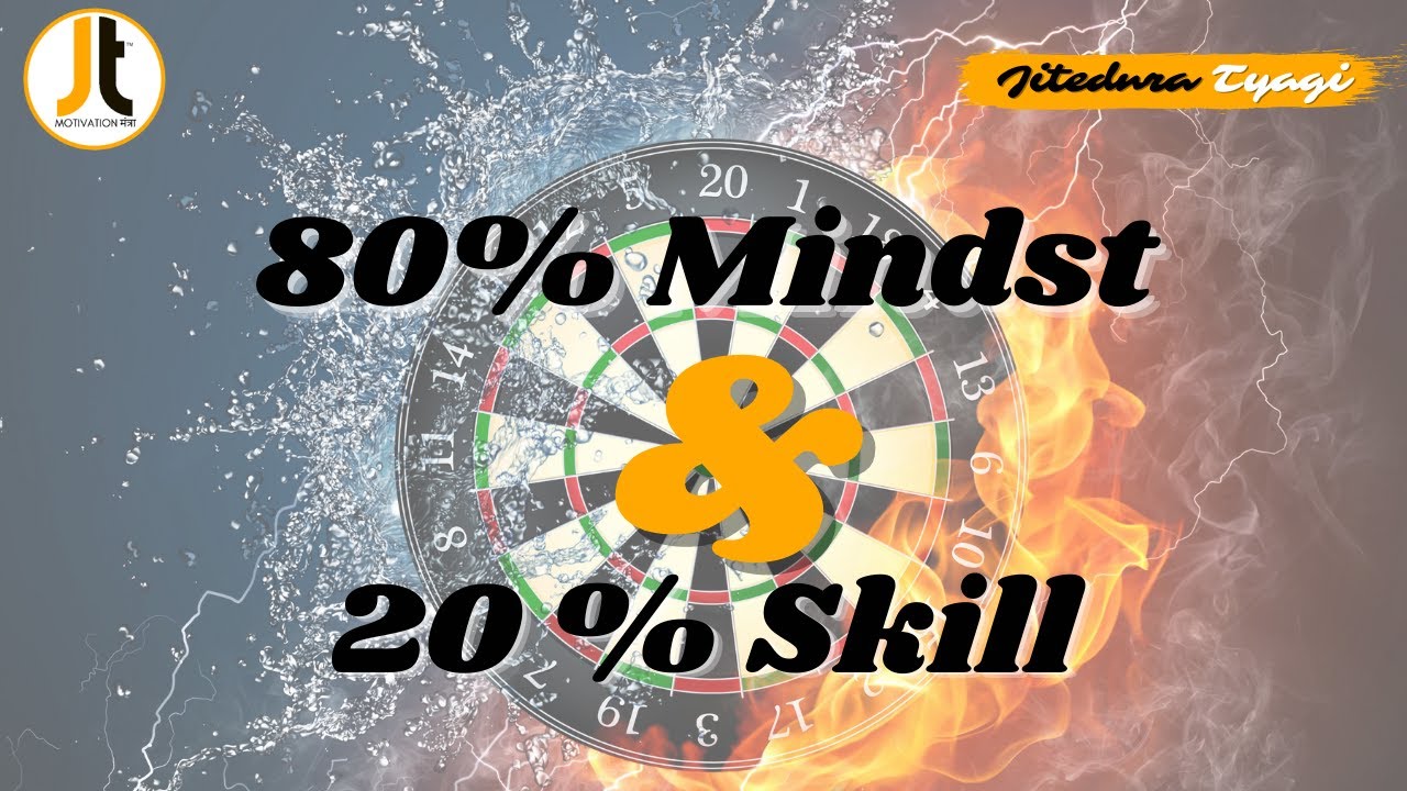 80 Percent Mind Set 20 Percent Skill Motivational Video By Jitendra