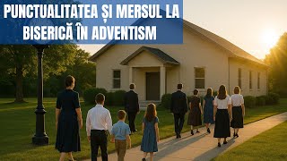 Românăpunctualitatea Și Mersul La Biserică În Adventism