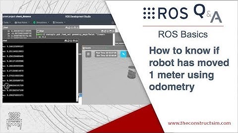 [ROS Q&A] 195 - How to know if robot has moved one meter using Odometry