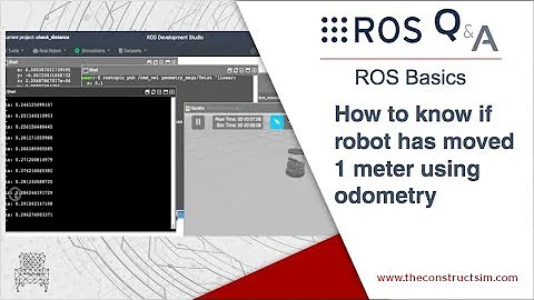 [ROS Q&A] 195 - How to know if robot has moved one meter using Odometry - DayDayNews