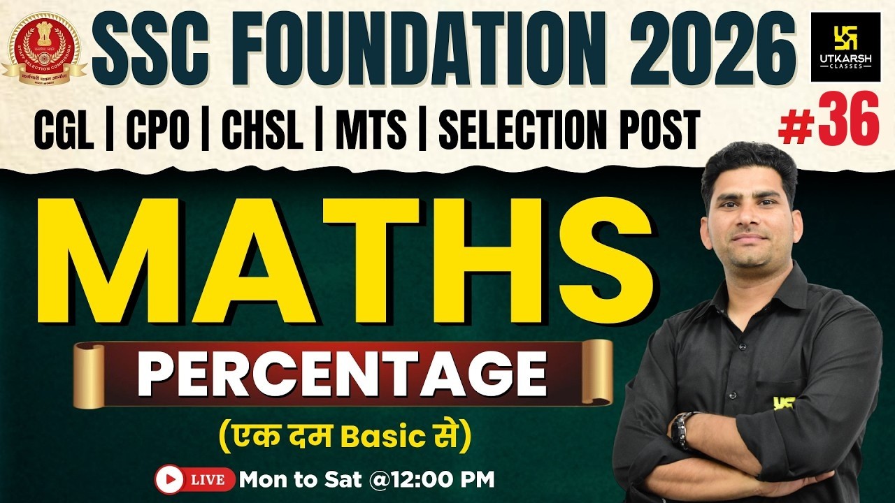 SSC Foundation 2026 | Maths Classes #36 | Percentage | Munfed Sir | SSC Utkarsh