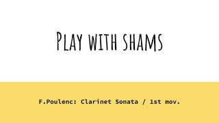 [F.Poulenc: Clarinet Sonata, mov.1] -Piano part only- Play With Shams