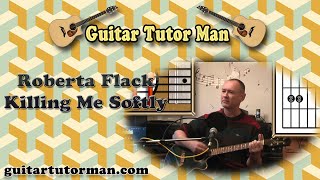 Video thumbnail of "Killing Me Softly - Roberta Flack - Acoustic Guitar Lesson (Easy Picking)"