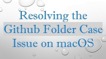 Resolving the Github Folder Case Issue on macOS