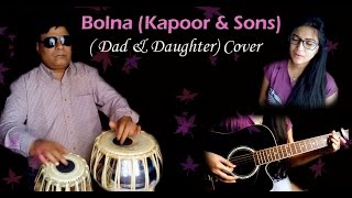 BOLNA Kapoor and Sons (Dad & Daughter) Cover by Priyanka Parashar