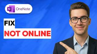 How to Fix OneNote Not Online [2026 Full Guide]