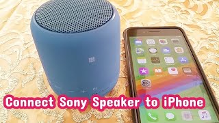 How To Connect Sony Srs Wireless Bluetooth Speaker To Iphone