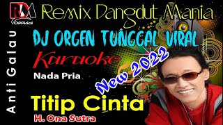 Karaoke Titip Cinta - H. Ona Sutra _ Full Dj Remix Dangdut Orgen Tunggal Full Bass