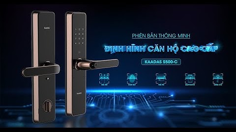 GIỚI THIỆU KHÓA THÔNG MINH KAADAS S500-C || KAADAS THIÊN LỘC