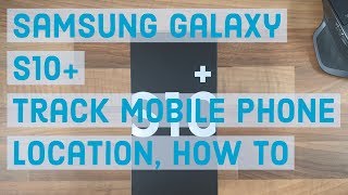 Track mobile phone location, How to | Samsung Galaxy S10 Plus screenshot 1