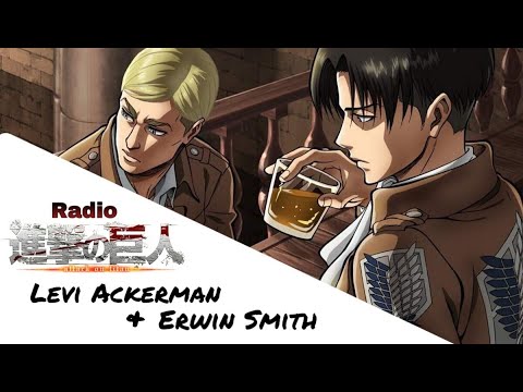 Attack On Titan Radio Levi Ackerman Y Erwin Smith Youtube