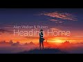 Alan Walker &amp; Ruben - Heading Home (Lyrics)