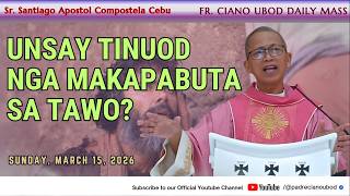 Unsay Tinuod Nga Makapabuta Sa Tawo  3152026 Misa Ni Fr Ciano Ubod Sa Aspsac