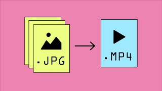 convert .JPG to .MP4 / .MOV