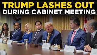 TRUMP LIVE | Trump Lashes Out During Explosive Cabinet Meeting: Tensions Boil Over | US NEWS LIVE