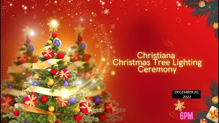 Christiana Christmas Tree Lighting Ceremony 2022