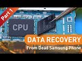 Data Recovery From Dead Samsung Phone 2020   Chip Level Repair - Part 1