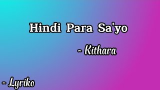 Hindi Para Sayo - Kithara Lyriko