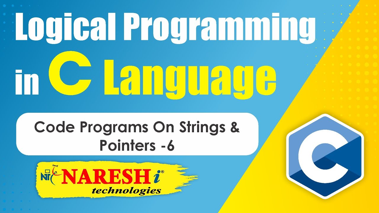 Code Programs on Strings & Pointers - 6 | Logical Programming in C ...